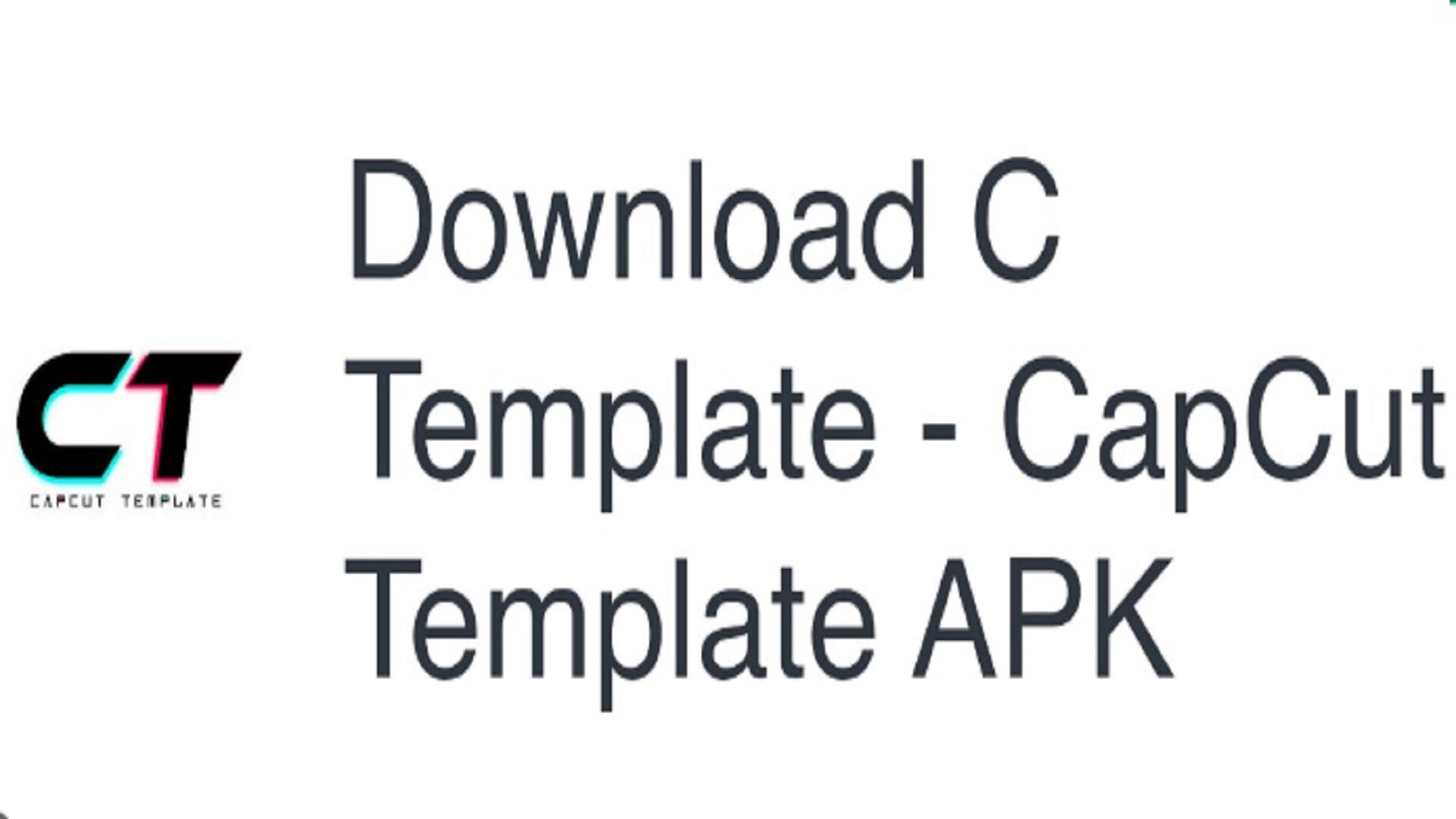 how-to-download-capcut-template-apk-latest-version-dogas-info